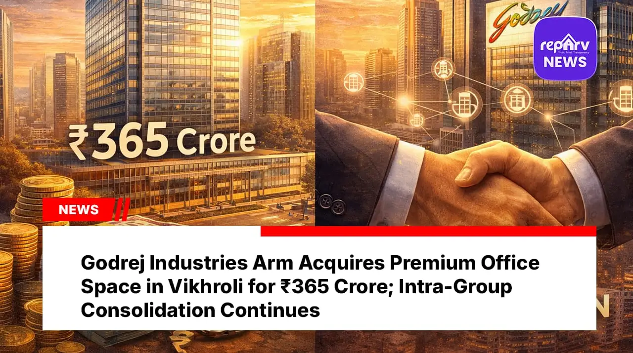 Godrej Industries Arm Acquires Premium Office Space in Vikhroli for ₹365 Crore; Intra-Group Consolidation Continues